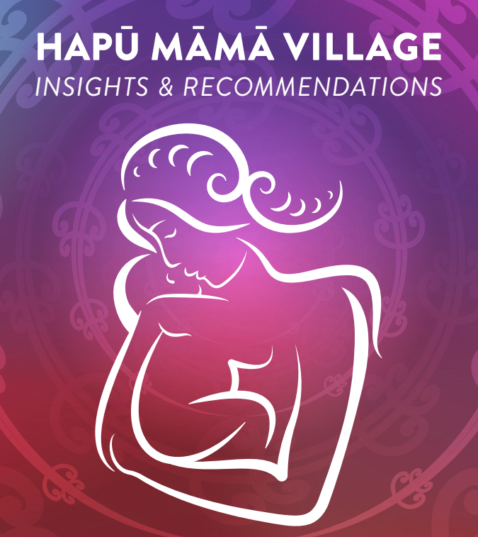 Front cover of Hapū Mama Village insights and recommendations report